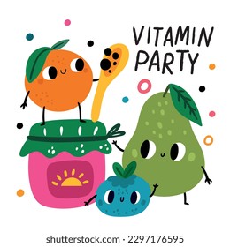 Funny fruits card. Vitamin party. Cartoon characters with smiling faces. Pear and orange. Cute blueberry. Marmalade pot. Healthy food. Sweet berries. Vector cartoon