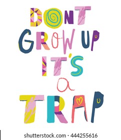 Funny and funky quote poster. Vector illustration.