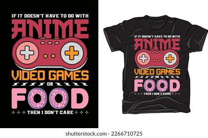 Funny Gaming Anime Video Games or Food T shirt Design svg