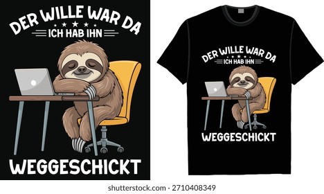 Funny alemão preguiça escritório trabalhador citação t-shirt design - Der Wille war da ich hab ihn weggeschickt