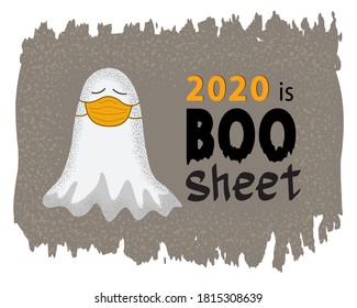 Funny ghost in medical face mask. Autumn holiday lettering on brown. 2020 is boo sheet vector concept. Halloween quarantine banner, poster, t shirt, sticker, card design. 