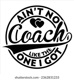 funny gift ain't no Pawpaw,Pappy,Papa,Mama,Grandad, Grandpa,Father,Family,Daddy Coach,Charlie,Brother like the one i got t-shirt design