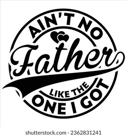 funny gift ain't no Pawpaw,Pappy,Papa,Mama,Grandad, Grandpa,Father,Family,Daddy Coach,Charlie,Brother like the one i got t-shirt design