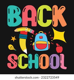 funny gift back to school T-Shirt design. Here You Can find and Buy T Shirt Design Digital Files for yourself, friends and family, or anyone who supports your Special Day