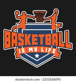 funny gift basketball T-Shirt design .Here You Can find and Buy T Shirt Design Digital Files for yourself, friends and family, or anyone who supports your Special Day. vector file,silhouette file.