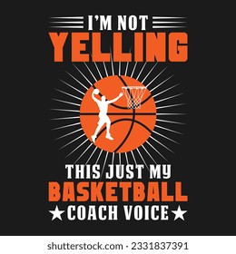 funny gift basketball T-Shirt design .Here You Can find and Buy T Shirt Design Digital Files for yourself, friends and family, or anyone who supports your Special Day. vector file,silhouette file.