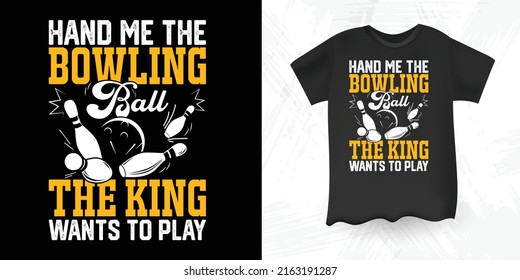 Funny Gift Bowler Vintage Bowling T-shirt Design