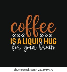 Funny Gift Coffee T-shirt Design