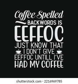 Funny Gift Coffee T-shirt Design