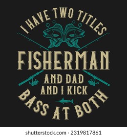 funny gift Fishing T-Shirt design .Here You Can find and Buy T Shirt Design Digital Files for yourself, friends and family, or anyone who supports your Special Day