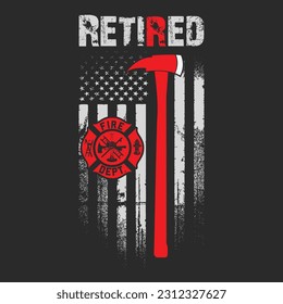 funny gift Retired Firefighter T-Shirt design .Here You Can find and Buy T Shirt Design Digital Files for yourself, friends and family, or anyone who supports your Special Day.