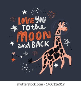 Funny giraffe astronaut vector illustration. Cute giraffe cartoon character. Space animal clipart with typography. Love you to the moon and back. Postcard, kids book design element