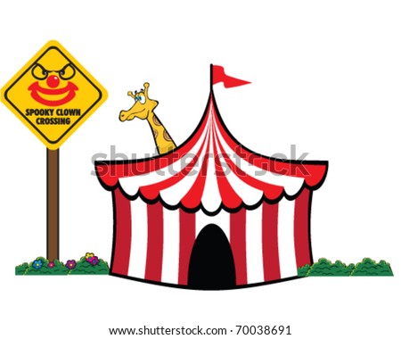 funny giraffe peeks out from behind circus bigtop with sign for spooky clown crossing