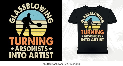 Funny Glassblowing Glass working Lampworking Glassblower Retro Vintage Glassblowing T-shirt Design  
