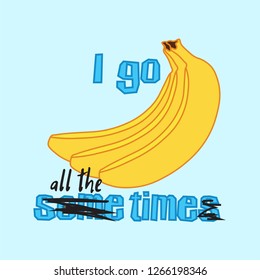 funny going bananas phrase with actual banana pictures can be used as t-shirt design