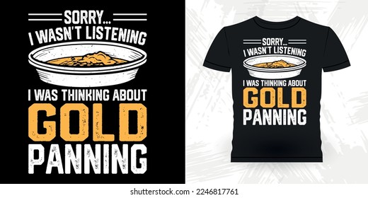 Funny Gold Digging Vintage Gold Panning Retro Vintage T-shirt Design