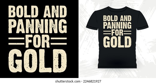 Funny Gold Digging Vintage Gold Panning Retro Vintage T-shirt Design