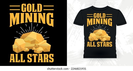 Funny Gold Digging Vintage Gold Panning Retro Vintage T-shirt Design