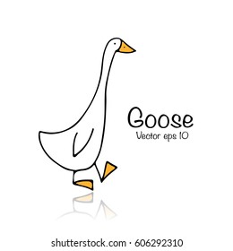 Funny goose, sketch for your design