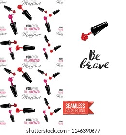 Funny greeting card with manicure pattern for girl, woman. Fashion nail art background and text: be brave. Vector template with seamless backdrop and motivation quote. Watercolor style graphic.