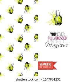 Funny greeting card with manicure pattern for girl, woman. Fashion nail art background and text: you never fully dressed without manicure. Vector template with seamless backdrop and motivation quote.