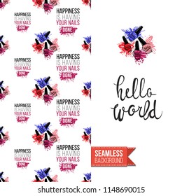 Funny greeting card with manicure pattern for girl, woman. Fashion nail art background and text: hello world. Vector template with seamless backdrop and motivation quote. Watercolor style graphic.