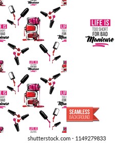 Funny greeting card with manicure pattern for girl, woman. Fashion nail art background and text: life is too short for bad manicure. Vector template with seamless backdrop and motivation quote.