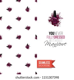 Funny greeting card with manicure pattern for girl, woman. Fashion nail art background and text: you never fully dressed without manicure. Vector template with seamless backdrop and motivation quote.