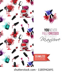 Funny greeting card with manicure pattern for girl, woman. Fashion nail art background and text: you never fully dressed without manicure. Vector template with seamless backdrop and motivation quote.