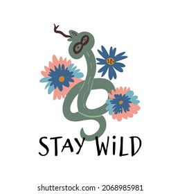 Funny greeting, motivational card design with snake surrounded flowers and Stay wild text. Hand-drawn vector illustration.