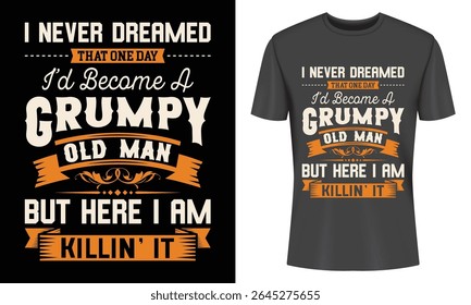 Engraçado design de camiseta velho rabugento. Ideia de presente perfeito para pais, avôs ou qualquer pessoa com senso de humor. Tipografia arrojada e elementos de design vintage.