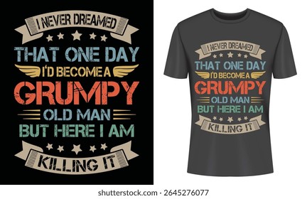 Engraçado design de camiseta velho rabugento. Gráfico de texto de estilo vintage retrô. Perfeito para pais, avôs ou qualquer um com senso de humor.