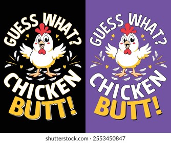 Funny Guess What Chicken Butt Graphic Design