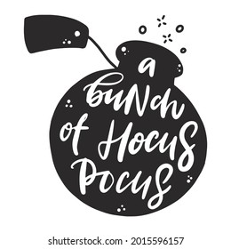 Funny Halloween lettering quote 'A bunch Hocus Pocus' written inside potion bottle silhouette  Good for prints  posters  cards  stickers  sublimation  home    clothes decor  EPS 10