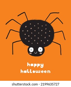 Funny Halloween Vector Illustration with Big Black Smiling Spider. Fat Happy Tarantula and Handwritten Happy Halloween on an Orange Background. Infanile Style Drawing ideal for Halloween Card, Poster.