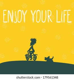 Funny hand drawn card with inspirational words Enjoy your life, cartoon style, boy riding a bike, and running scotch terrier, cute lettering, hipster style