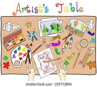 Funny hand drawn colorful vector illustration on artist's table with pencils, brushes, drawings, colors, stains and other items. Top view.