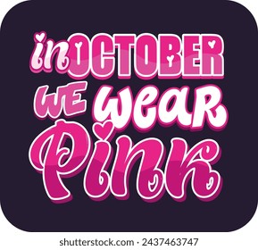 Funny hand drawn doodle lettering postcard quote about breat cancer. Pink in october. T-shirt design, mug pring, 100% vector image.
