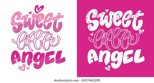 Funny hand drawn doodle lettering postcard quote about sweet little angel. T-shirt design, mug pring, 100% vector image.