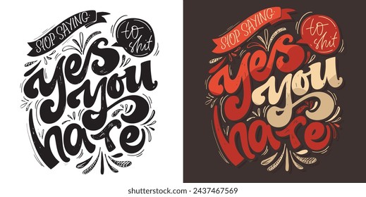 Funny hand drawn doodle lettering postcard quote. T-shirt design, mug pring, 100% vector image.