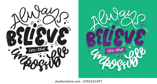 Funny hand drawn doodle lettering quote. Lettering for t-shirt design, mug print, bag print, clothes fashion. 100% hand drawn vector image.