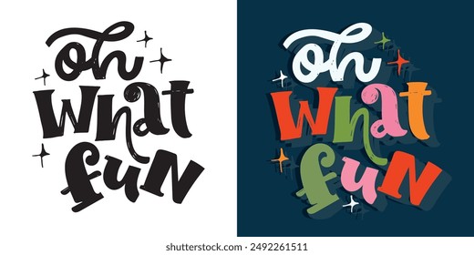 Funny hand drawn doodle lettering quote. Lettering for t-shirt design, mug print, bag print, clothes fashion. 100% hand drawn vector image.