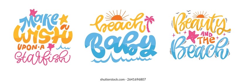Funny hand drawn doodle lettering quote about summer time. Lettering for t-shirt design, mug print, bag print, clothes fashion. 100% hand drawn vector image. Summer vibes.
