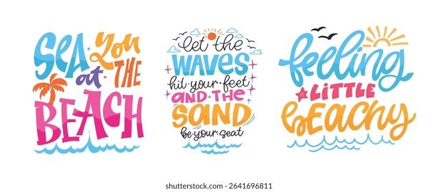 Funny hand drawn doodle lettering quote about summer time. Lettering for t-shirt design, mug print, bag print, clothes fashion. 100% hand drawn vector image. Summer vibes.
