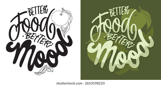 Funny hand drawn doodle lettering quote about good food. Lettering for t-shirt design, mug print, bag print, clothes fashion. 100% hand drawn vector image.