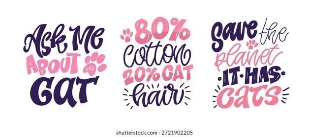 Divertida cita de letras dibujadas a mano sobre gatos, amantes de las mascotas. Letras para el diseño de la camiseta, impresión de la taza, impresión del bolso, moda de la ropa. Imagen de Vector 100% dibujado a mano.