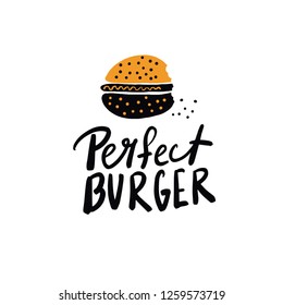 Funny hand drawn illustration of bitten burger and lettering inscription Perfect burger. Vector illustration