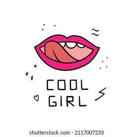 Funny hand drawn illustration with lips and lettering cool girl. Great for mugs, posters and t-shirts. Trendy vector image.