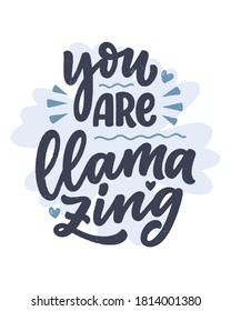 Funny hand drawn lettering quote about llama. Cool phrase for print and poster design. Inspirational kids slogan. Greeting card template. Vector illustration