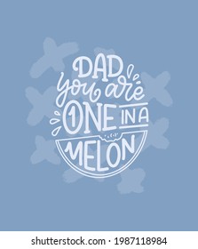 Funny hand drawn lettering quote for Father's day greeting card. Typography poster. Cool phrase for t shirt print. Inspirational slogan. Vector illustration.